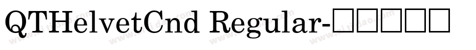 QTHelvetCnd Regular字体转换